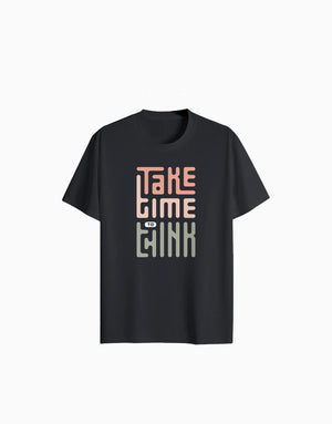 Unisex Relaxed fit t-shirt "Take, Time, Think"(ILS 045) In Lounge Store